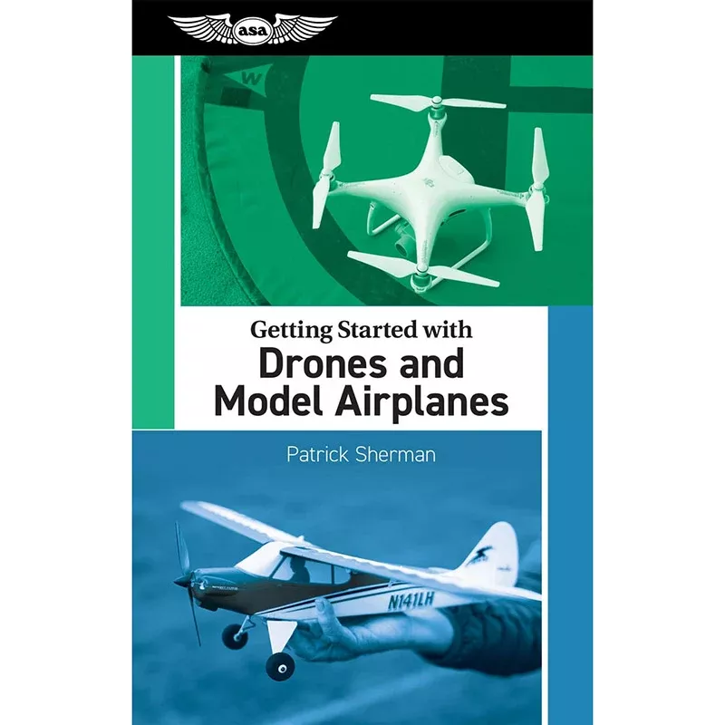 ASA Getting Started With Drones AND Model Airplanes
